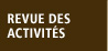 Revue des activités