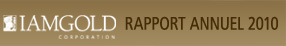 IAMGOLD rapport annuel 2010