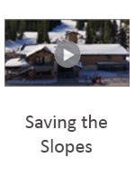 Video - Saving the Slopes